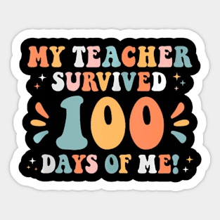 My Teacher Survived 100 Days Of Me 100 School Days Sticker